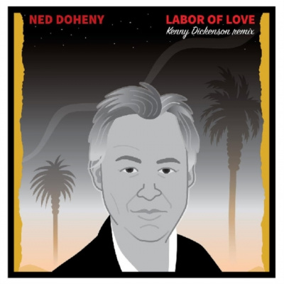 Labor of Love (Kenny Dickenson Remix) (Ned Doheny) (Vinyl / 12" Single)