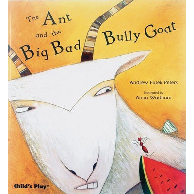 Ant and the Big Bad Bully Goat