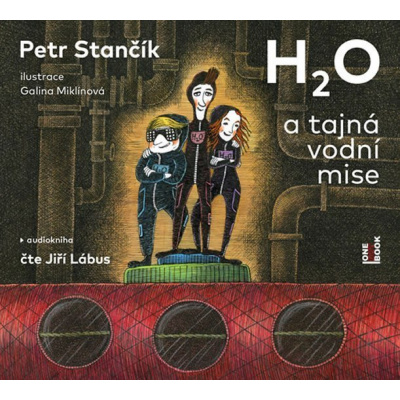 H2O a tajná vodní mise - CDmp3 (Čte Jiří Lábus) - Petr Stančík