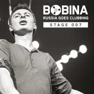 Bobina - Russia Goes Clubbing Stage 007 (2014) (CD)