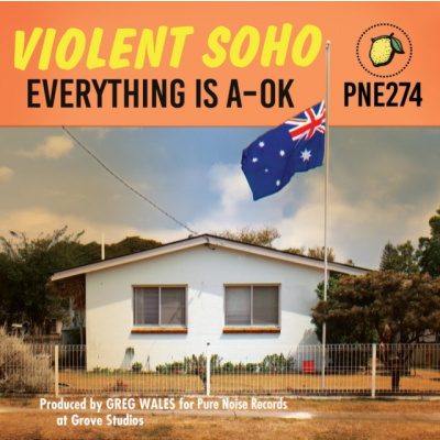 VIOLENT SOHO - Everything Is A-Ok (LP)
