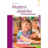 Moderní didaktika - Lexikon výukových a hodnoticích metod - Čapek Robert