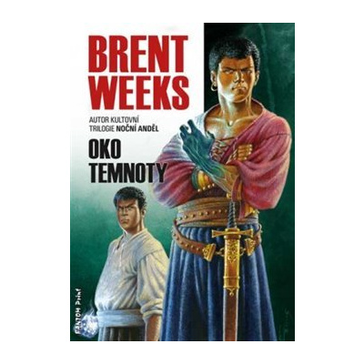 Oko temnoty. Světlonoš 3 - Brent Weeks