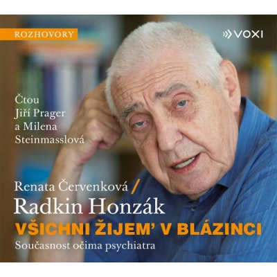 Všichni žijem v blázinci - Současnost očima psychiatra - Renata Červenková, MUDr. Radkin Honzák