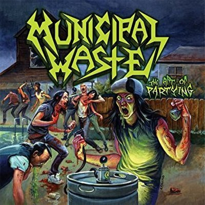 MUNICIPAL WASTE - The Art Of Partying CD