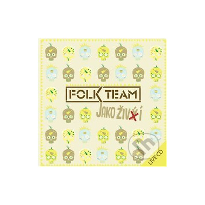 Folk Team: Jako živí - Folk Team