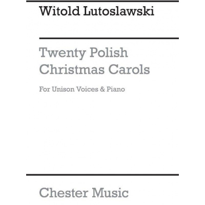 Witold Lutoslawski: Twenty Polish Christmas Carols (noty na unisono zpěv, klavír)