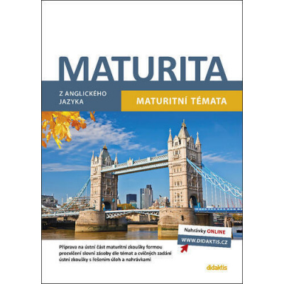 Maturita z anglického jazyka - Maturitní témata - Ludmila Baláková; Urszula Baron; Anna Hamzová