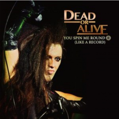 DEAD OR ALIVE - You Spin Me Round (Like A Record) (12" Vinyl)