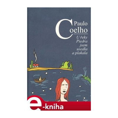 U řeky Piedra jsem usedla a plakala - Paulo Coelho e-kniha