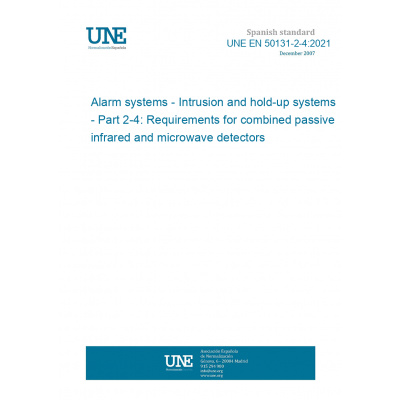 UNE EN 50131-2-4:2021 Alarm systems - Intrusion and hold-up systems - Part 2-4: Requirements for combined passive infrared and microwave detectors Španělsky Tisk