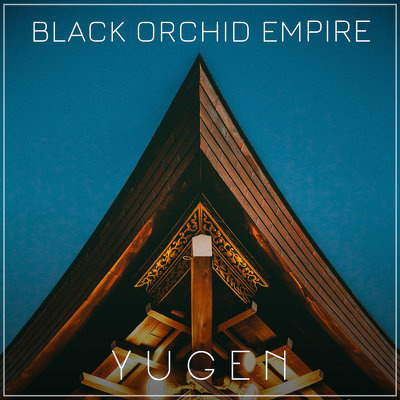 BLACK ORCHID EMPIRE - Yugen CD