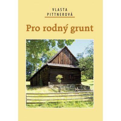 Pro rodný grunt - Vlasta Pittnerová