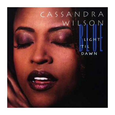 2LP Cassandra Wilson: Blue Light 'Til Dawn