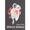 Space Ennui - Scum Green