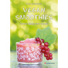 Vegan Smoothies - Čerstvé nápoje plné energie