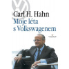 Moje léta s Volkswagenem - Hahn Carl H.