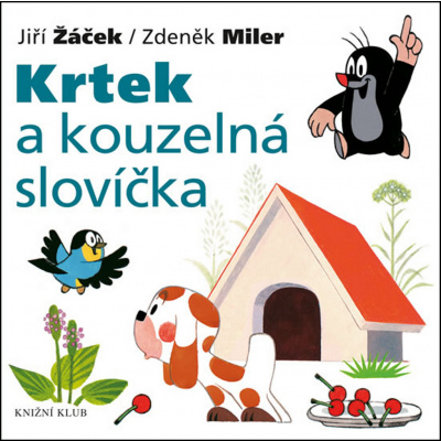 Krtek a kouzelná slovíčka - Jiří Žáček;Zdeněk Miler