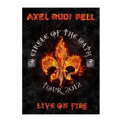 2CD/2DVD Axel Rudi Pell: Live On Fire (Circle Of The Oath Tour 2012) LTD | DIGI