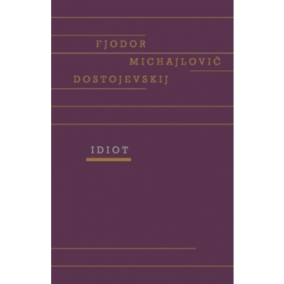 Idiot - Fjodor Michajlovič Dostojevskij - e-kniha