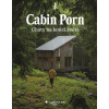 Cabin Porn - Chaty na konci světa - Zach Klein - e-kniha