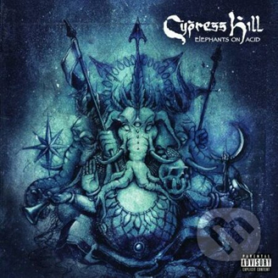 Cypress Hill: Elephants On Acid - Cypress Hill