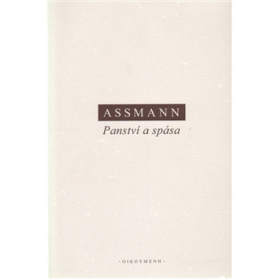 Panství a spása - Jan Assmann