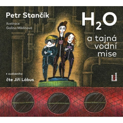 Stančík Petr: H2O a tajná vodní mise - CD MP3 / Audiokniha