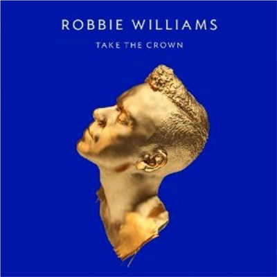 Williams Robbie: take The Crown - CD