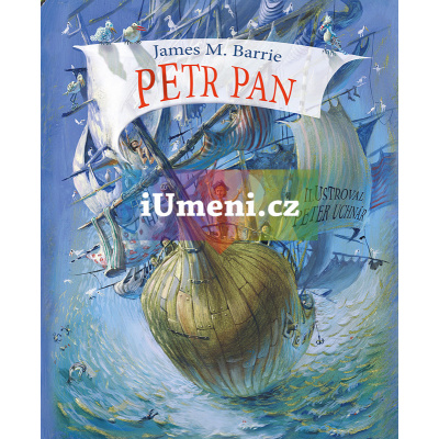 Petr Pan | James M. Barrie, iustrace Peter Uchnár