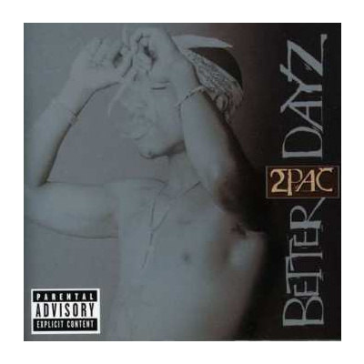 2CD 2Pac: Better Dayz