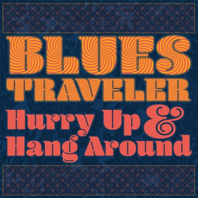 Blues Traveler: Hurry Up & Hang Around: CD