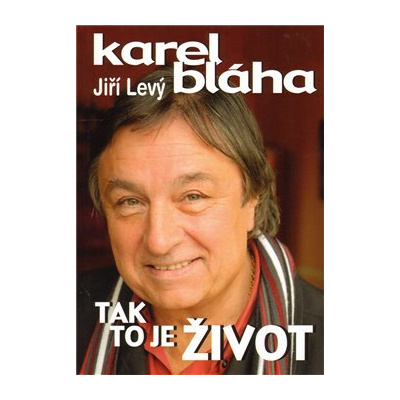 Tak to je život - Karel Bláha, Jiří Levý