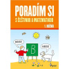 Poradím si s češtinou a matematikou 1. ročník