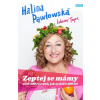 Zeptej se mámy aneb 100 receptů, jak se dožít 100 let - Pawlowská Halina - 13x20