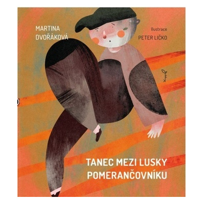 Tanec mezi lusky pomerančovníku - Martina Dvořáková