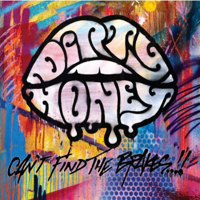 DIRT RECORDS DIRTY HONEY - Cant Find The Brakes (CD)