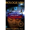 Biologie víry - 2. aktualizované a rozšířené vydání - Bruce H. Lipton