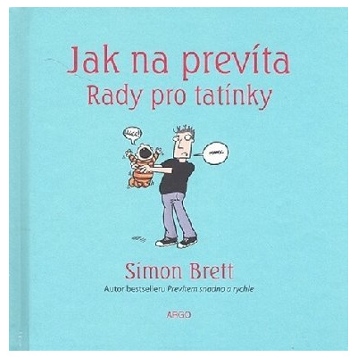 Jak na prevíta Rady pro tatínky - Simon Brett