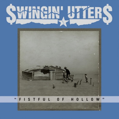 Swingin Utters - Fistful Of Hollow (LP)