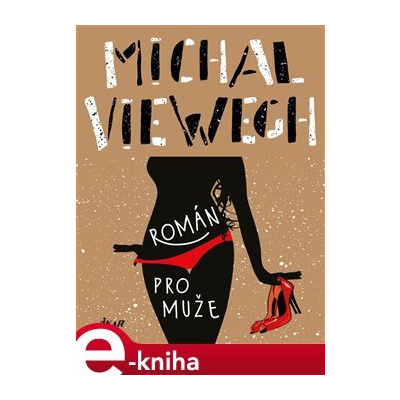 Román pro muže - Michal Viewegh e-kniha