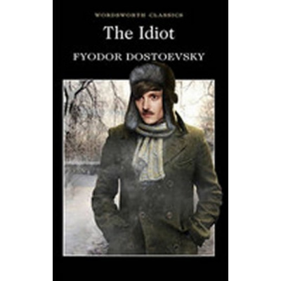The Idiot - Fjodor Michajlovič Dostojevskij