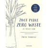 Vandyke Anita: Život podle zero waste za třicet dní (jak radikálně snížit množství odpadu, aniž byste museli zároveň radikálně měnit svůj životní styl - second handy;opravdové jídlo;udržujte minimalis