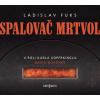 Ladislav Fuks - Spalovač mrtvol (2017) (CD)