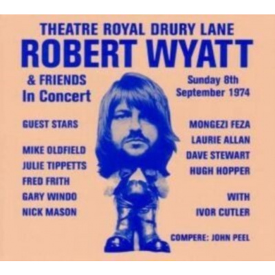 ROBERT WYATT & FRIENDS - Theatre Royal Drury Lane - In Concert (LP)