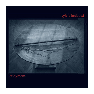 Sylvie Krobová - Let dýmem (2015) (CD)