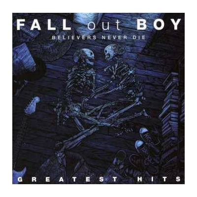 CD Fall Out Boy: Believers Never Die (Greatest Hits)