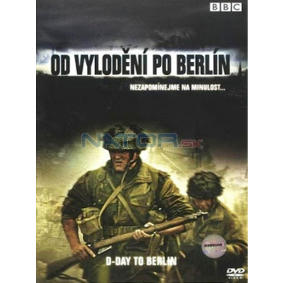 Film/Dokumentární - Od vylodění po Berlín / D-Day to Berlin (DVD)