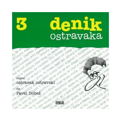 Denik ostravaka 3 - Ostravak Ostravski - mp3 - čte Pavel Dobeš