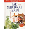 Jak nehubnout hloupě / Bernard Guérineau, 1994